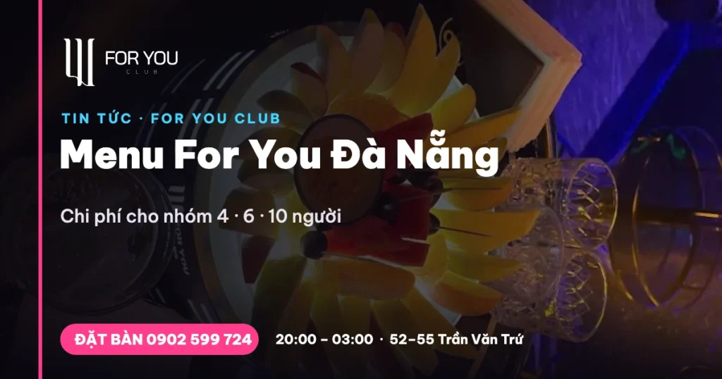 Menu For You Đà Nẵng – chi phí cho nhóm 4, 6, 10 người